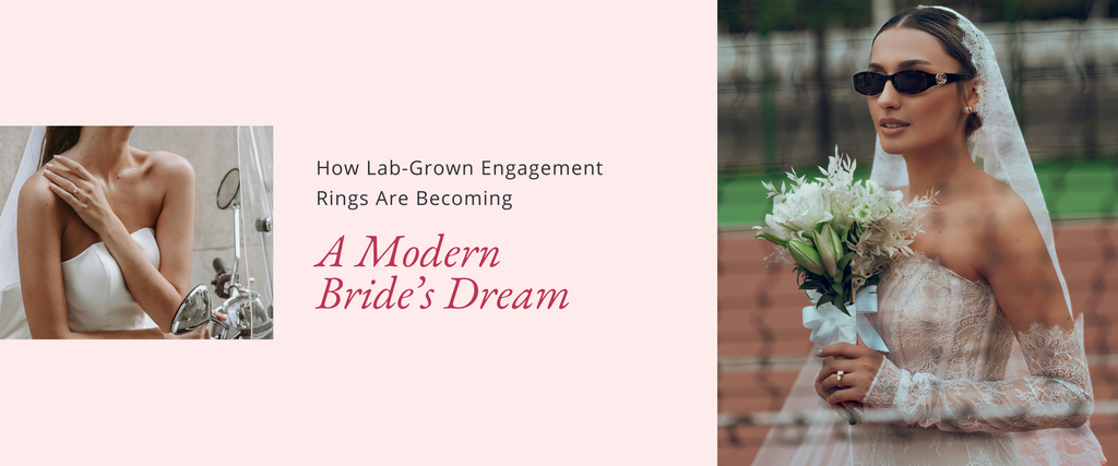 How Lab-Grown Engagement Rings Are Becoming a Modern Bride’s Dream